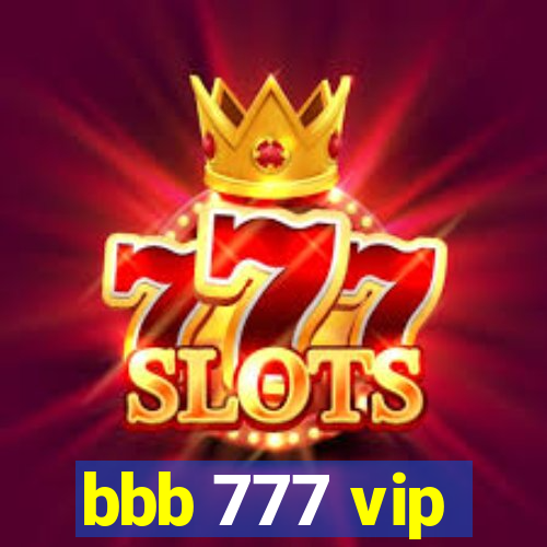 bbb 777 vip